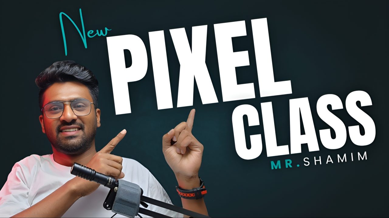 Google Pixel Full Course A To Z Class- GDS TM Pro